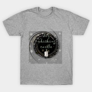 MY WHISHING CANDLE GOTIC/W T-Shirt